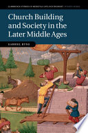 Church building and society in the later Middle Ages /