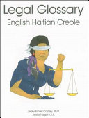 Legal glossary : English, Haitian Creole /
