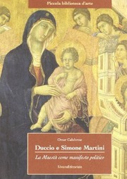 Duccio e Simone Martini : la Maestà come manifesto politico /