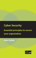 Cyber Security : Essential principles to secure your organisation