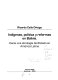 Ind�igenas, pol�itica y reformas en Bolivia : hacia una etnolog�ia del estado en Am�erica Latina /