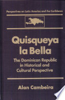 Quisqueya la Bella : Dominican Republic in historical and cultural perspective /