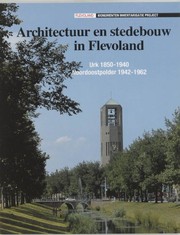 Architectuur en stedebouw in Flevoland : Urk 1850-1940 : Noordoostpolder, 1942-1962 /