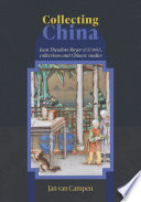 Collecting China : Jean Theodore Royer (1737-1807), collections and Chinese studies /