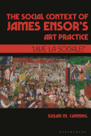 The social context of James Ensors art practice : vive la sociale! /