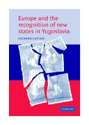 Europe and the recognition of new states in Yugoslavia /