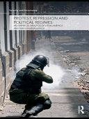 Protest, repression and political regimes : an empirical analysis of Latin America and sub-Saharan Africa /