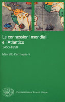 Le connessioni mondiali e l'Atlantico : 1450-1850 /