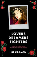 Lovers dreamers fighters : a love story about songs, secret histories and self-invention /