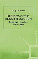 Refugees of the French Revolution : �emigr�es in London, 1789-1802 /