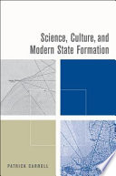 Science, culture, and modern state formation /