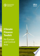 Climate finance toolkit, for Europe and Central Asia /