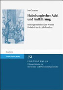Habsburgischer Adel und Aufklärung : Bildungsverhalten des Wiener Hofadels im 18. Jahrhundert /