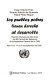 Los pueblos pobres tienen derecho al desarrollo : reunión plenaria de alto nivel del 60 período de sesiones de la Asamblea General de la ONU, New York, 14 al 16 de septiembre de 2005 /