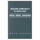 Building democracy in South Asia : India, Nepal, Pakistan /