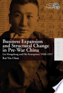 Business expansion and structural change in pre-war China : Liu Hongsheng and his enterprises, 1920-1937 /