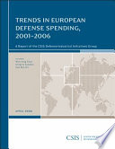 Trends in European defense spending, 2001-2006 : a report of the CSIS Defense-Industrial Initiatives Group /