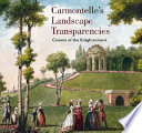 Carmontelle's landscape transparencies : cinema of the Enlightenment /