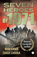 Seven heroes of 1971 : stories of courage and sacrifice /