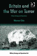 Britain and the War on Terror : policy, strategy and operations /