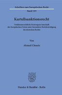 Kartellsanktionsrecht : verfahrensrechtliche Konvergenz innerhalb der Europäischen Union unter besonderer Berücksichtigung des deutschen Rechts /