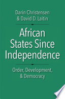 African States since Independence : Order, Development, and Democracy /