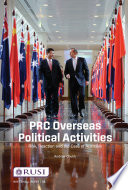 PRC overseas political activities : risk, reaction and the case of Australia