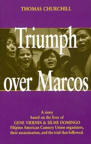 Triumph over Marcos : a true story based on the lives of Gene Viernes & Silme Domingo, Filipino American cannery union organizers, their assassination and the trial that followed /