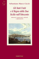Gli Stati Uniti e il Regno delle Due Sicilie nell'Ottocento : relazioni commerciali, culturali e diplomatiche /