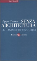 Senza architettura : le ragioni di una crisi /