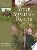 Your Swedish roots : a step by step handbook /