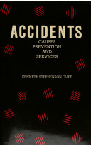 Accidents : causes, prevention, and services /