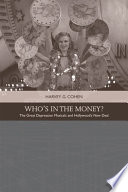 Who's in the money? : the Great Depression musicals and Hollywood's New Deal /