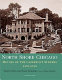 North Shore Chicago : houses of the lakefront suburbs, 1890-1940 /