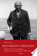 Kein Recht, nirgends : Tagebuch vom Untergang des Breslauer Judentums, 1933-1941 /