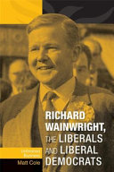 Richard Wainwright, the Liberals and Liberal Democrats : unfinished business /