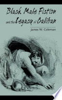 Black male fiction and the legacy of Caliban /