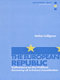 The European republic : reflections on the political economy of a future constitution /