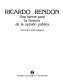 Ricardo Rendón, una fuente para la historia de la opinión pública /