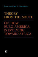 Theory from the south, or, How Euro-America is evolving toward Africa /
