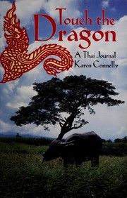 Touch the dragon : a Thai journal /