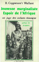 Jeunesse marginalisée, espoir de l'Afrique : un juge des enfants témoigne /