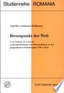 Brennpunkt der Welt : cʼest lʼabrégé de lʼunivers : Grossstadterfahrung und Wissensdiskurs in der pragmatischen Parisliteratur, 1780-1830  /