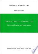 Ezekiel's oracles against Tyre : historical reality and motivations /