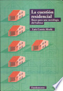 La cuestión residencial : bases para una sociología del habitar /