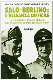 Sal�o-Berlino : lalleanza difficile : la Repubblica Sociale Italiana nei documenti segreti del Terzo Reich /