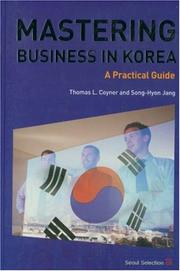 Mastering business in Korea : a practical guide /