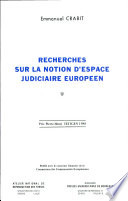 Recherches sur la notion d'espace judiciaire européen /