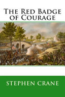 The red badge of courage : an episode of the American Civil War /