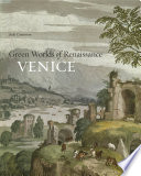 Green worlds of Renaissance Venice /